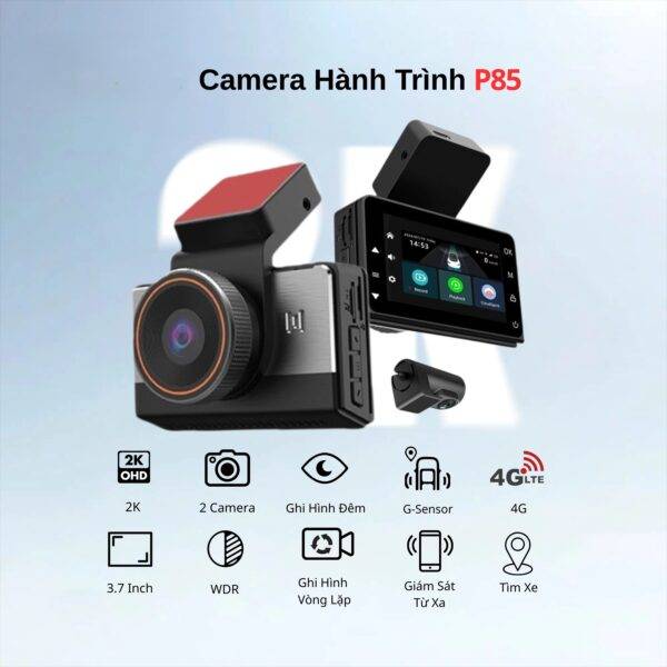 Camera hành trình P85 4G - Quản lý xe từ xa, đàm thoại 2 chiều, xem lại lộ trình, ghi đè vòng lặp thông minh